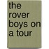 The Rover Boys on a Tour