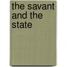 The Savant and the State door Robert Fox