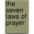 The Seven Laws of Prayer