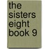 The Sisters Eight Book 9