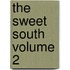 The Sweet South Volume 2