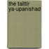 The Taittir Ya-upanishad