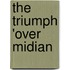 The Triumph 'Over Midian