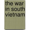 The War in South Vietnam door United States Government