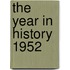 The Year in History 1952