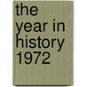 The Year in History 1972 door Whitman Publishing