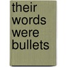 Their Words Were Bullets door Hodding Carter