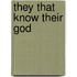 They That Know Their God