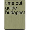 Time Out  Guide Budapest by Time Out