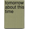 Tomorrow About This Time by Grace Livingstone Hill