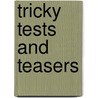 Tricky Tests And Teasers by Annie Horwood