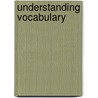 Understanding Vocabulary door Onbekend