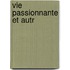 Vie Passionnante Et Autr