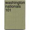 Washington Nationals 101 door Brad M. Epstein