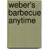 Weber's Barbecue Anytime