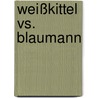 Weißkittel vs. Blaumann by Jörg Ubbens