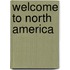Welcome To North America