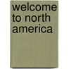 Welcome To North America by Mary Lindeen