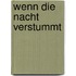 Wenn die Nacht verstummt