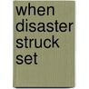 When Disaster Struck Set door Vic Parker