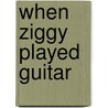 When Ziggy Played Guitar door Dylan Jones