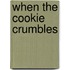When the Cookie Crumbles