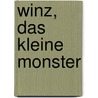 Winz, das kleine Monster by Bine Brändle