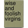 Wise and Foolish Virgins door Sally Galman