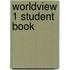 Worldview 1 Student Book