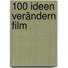 100 Ideen Verändern Film by David Parkinson