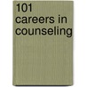 101 Careers in Counseling by Shannon Hodges