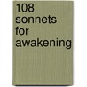 108 Sonnets For Awakening door Alan Jacobs