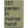 157 Perlen in meiner Hand by Regina Kuster Reich
