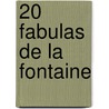 20 Fabulas De La Fontaine door Jean de La Fontaine