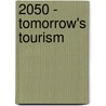 2050 - Tomorrow's Tourism by Ian Yeoman