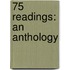 75 Readings: An Anthology