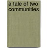 A Tale of Two Communities door Jennifer Alix-Garcia