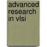 Advanced Research In Vlsi by Jonathan Allen