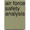 Air Force Safety Analysis by United States Government