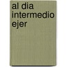 Al Dia Intermedio Ejer by Gisele Prost