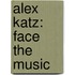Alex Katz: Face the Music