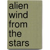 Alien Wind from the Stars door Dimitrios Molfetas