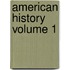 American History Volume 1