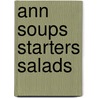 Ann Soups Starters Salads door Felicity