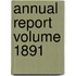 Annual Report Volume 1891