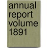 Annual Report Volume 1891 door Boston Public Library