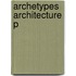 Archetypes Architecture P