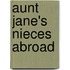 Aunt Jane's Nieces Abroad