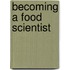 Becoming a Food Scientist