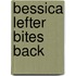 Bessica Lefter Bites Back